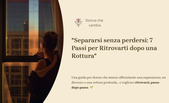 guida per rinascere dopo una separazione