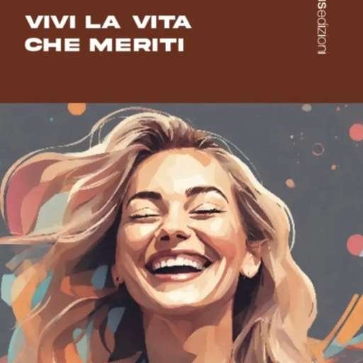 libro vivi la vita che meriti